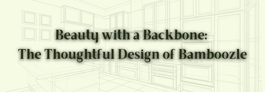 Beauty with a Backbone: The Thoughtful Design of Bamboozle
